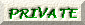 PRIVATE